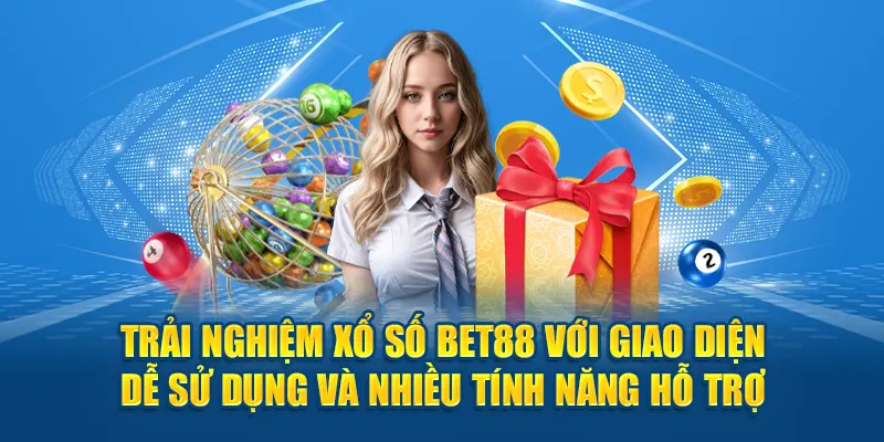 Trải nghiệm xổ số Bet88 với giao diện dễ sử dụng và nhiều tính năng hỗ trợ