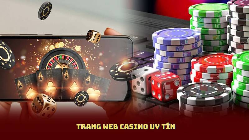 Trang Web Casino Uy Tín Hàng Đầu: Ưu Điểm Và Nhược Điểm Cần Biết